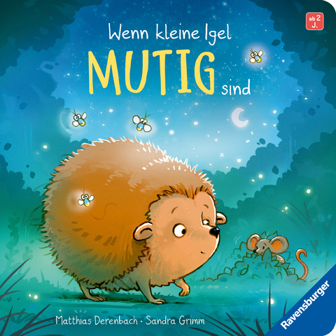 Wenn kleine Igel mutig sind - Sandra Grimm