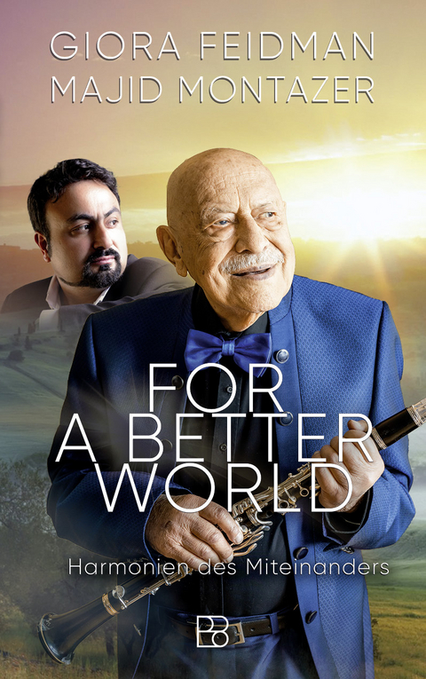 For a Better World - Giora Feidman, Majid Montazer, Christoph Fasel