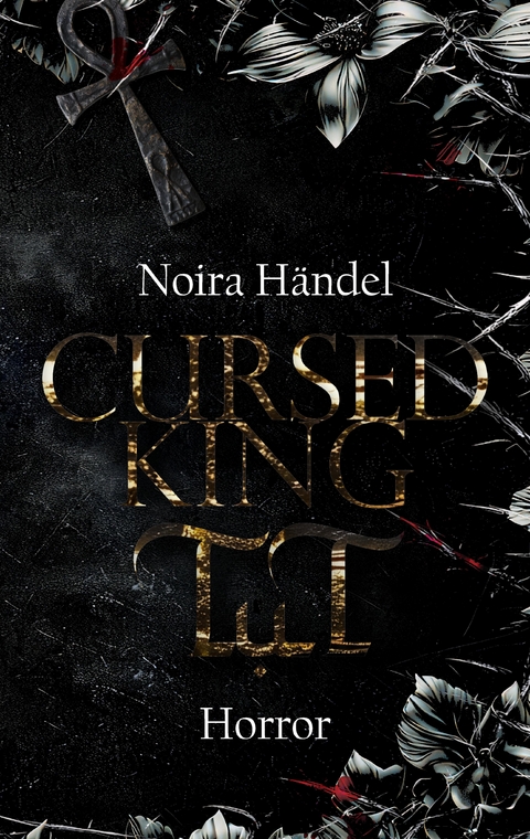 Cursed King TuT - Noira H&auml;ndel