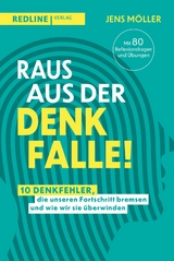 Raus aus der Denkfalle! - Jens M&ouml;ller