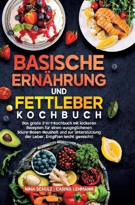 Basische Ernährung und Fettleber Kochbuch