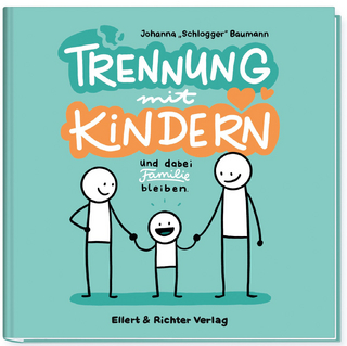 Trennung mit Kindern und dabei Familie bleiben