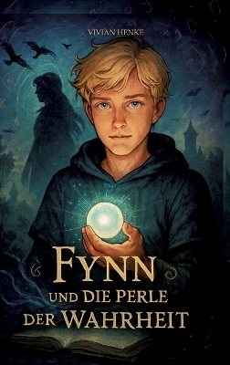 Fynn und die Perle der Wahrheit - Vivian Henke