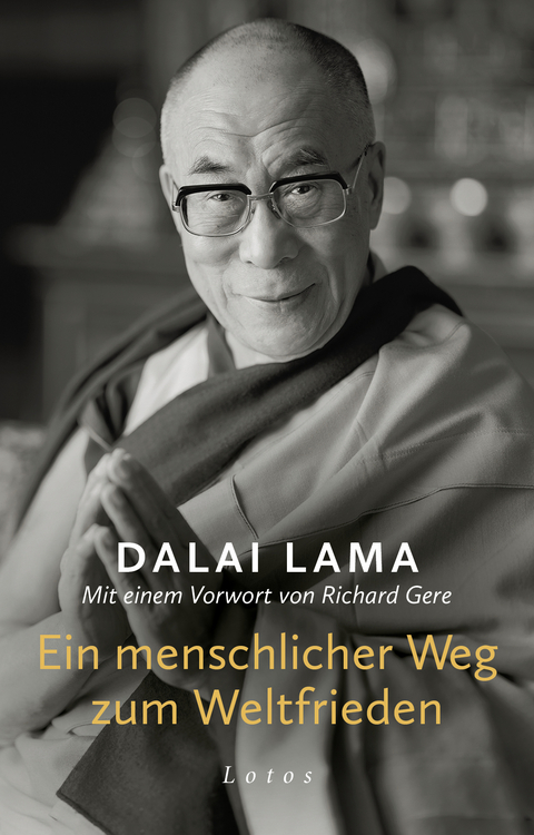 Ein menschlicher Weg zum Weltfrieden -  Dalai Lama