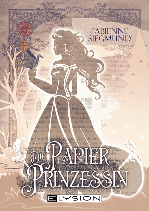 Die Papierprinzessin - Fabienne Siegmund