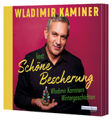 Sch&ouml;ne Bescherung &ndash; Wladimir Kaminers Wintergeschichten - Wladimir Kaminer