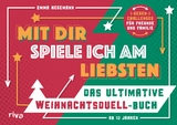 Mit dir spiele ich am liebsten – Das ultimative Weihnachtsduell-Buch - Emma Hegemann
