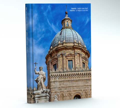 Palermo &ndash; Zauber einer Stadt Palermo &ndash; La magia di una citt&agrave; - 