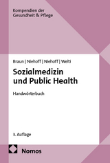 Sozialmedizin und public health - Bernard Braun, Jens-Uwe Niehoff, Max-Erik Niehoff
