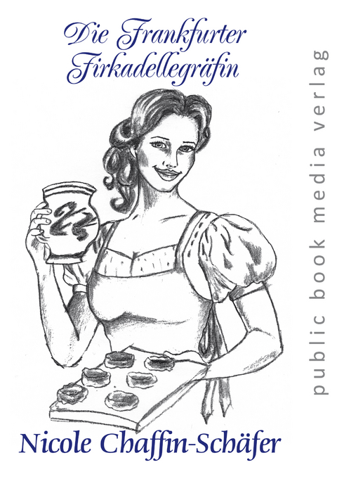 Die Frankfurter Frikadellegr&auml;fin - Nicole Chaffin-Sch&auml;fer