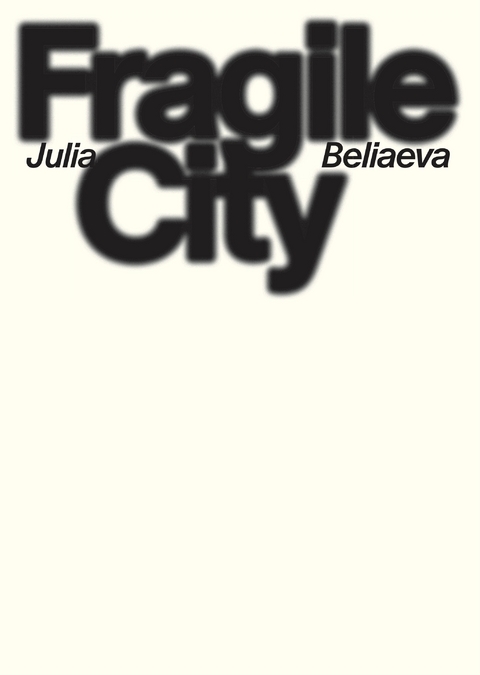 Fragile City - Julia Beliaeva