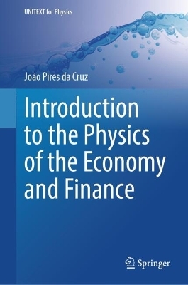 Introduction to the Physics of the Economy and Finance - Jo&atilde;o Pires da Cruz
