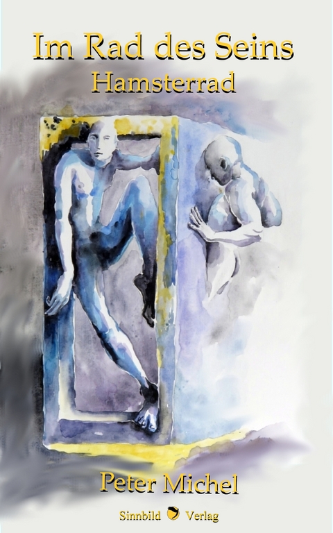 Rad des Seins - Peter Michel