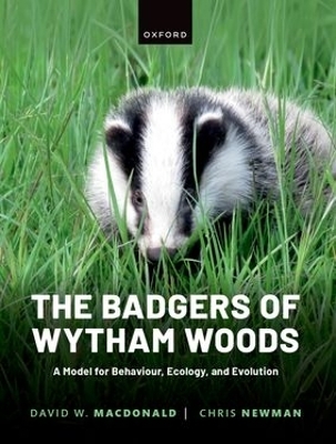 The Badgers of Wytham Woods - David Macdonald, Chris Newman