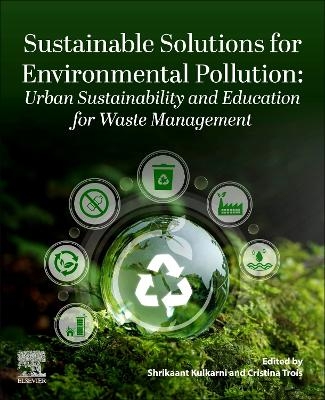 Sustainable Solutions for Environmental Pollution: Urban Sustainability and Education for Waste Management - 