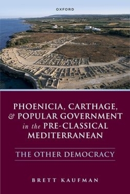 Phoenicia, Carthage, and Popular Government in the Pre-Classical Mediterranean