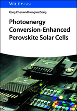 Photoenergy Conversion-Enhanced Perovskite Solar Cells - Cong Chen, Hongwei Song