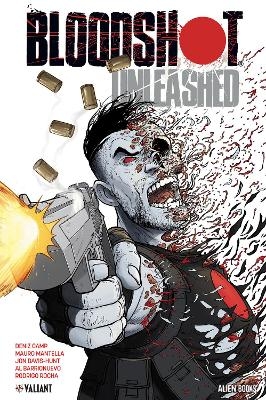 Bloodshot: Unleashed - Deniz Camp, Mauro Mantella