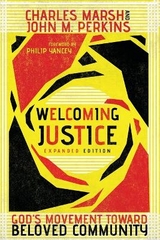 Welcoming Justice – God`s Movement Toward Beloved Community - Marsh, Charles; Perkins, John M.; Yancey, Philip
