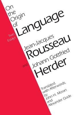 On the Origin of Language - Jean-Jacques Rousseau, Johann Gottfried Herder