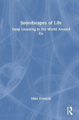 Soundscapes of Life - Mike Edwards