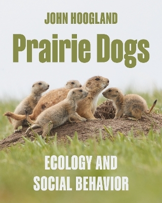 Prairie Dogs - John Hoogland