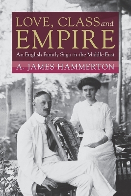 Love, Class and Empire - A. James Hammerton
