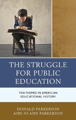 The Struggle for Public Education - Donald Parkerson, Jo Ann Parkerson
