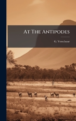 At The Antipodes - G Verschuur