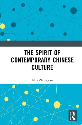 The Spirit of Contemporary Chinese Culture - Mou Zhongjian