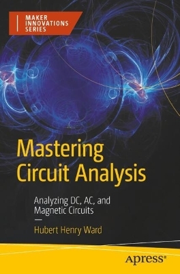 Mastering Circuit Analysis - Hubert Henry Ward