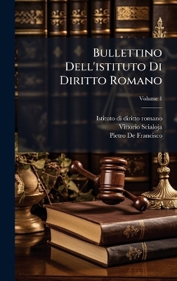 Bullettino Dell'istituto Di Diritto Romano
