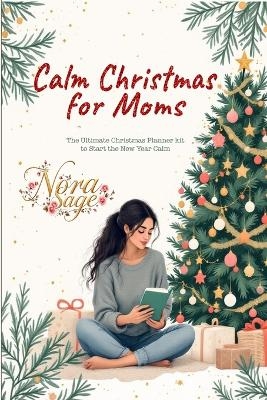 Calm Christmas for Moms - Nora Sage