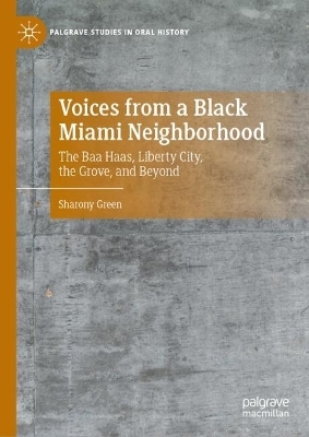 Voices from a Black Miami Neighborhood - Sharony Green