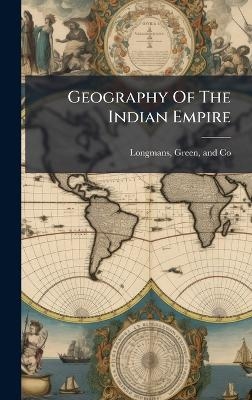 Geography Of The Indian Empire - 