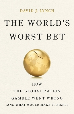 The World's Worst Bet - David J. Lynch