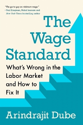 The Wage Standard - Arindrajit Dube