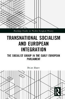 Transnational Socialism and European Integration - Brian Shaev