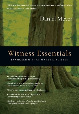 Witness Essentials &ndash; Evangelism that Makes Disciples - Daniel Meyer