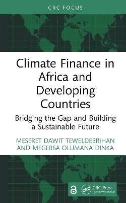 Climate Finance in Africa and Developing Countries - Meseret Dawit Teweldebrihan, Megersa Olumana Dinka