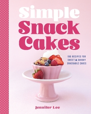 Simple Snack Cakes - Jennifer Lee