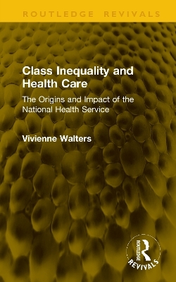 Class Inequality and Health Care - Vivienne Walters