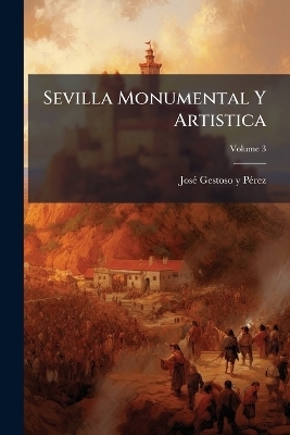 Sevilla Monumental Y Artistica - 