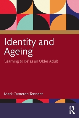 Identity and Ageing - Mark Cameron Tennant