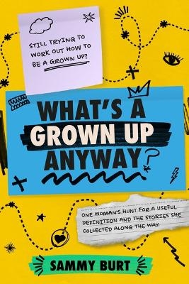 What's a grown up anyway?
