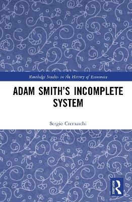 Adam Smith’s Incomplete System
