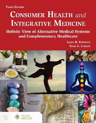 Consumer Health and Integrative Medicine - Linda Baily Synovitz, Karl L. Larson
