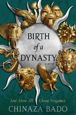 Birth of a Dynasty - Chinaza Bado