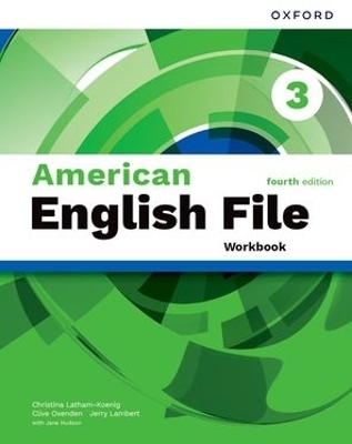 American English File fourth edition Level 3 Workbook - Christina Latham-Koenig, Clive Oxenden, Kate Chomacki, Jerry Lambert