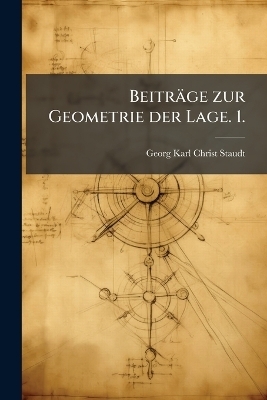 Beiträge zur Geometrie der Lage. 1. - 